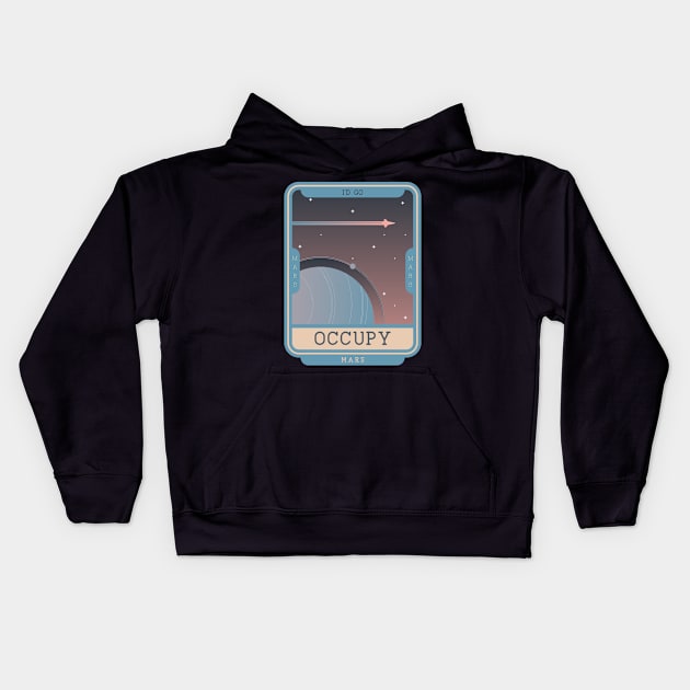 Occupy Mars - I'd go Kids Hoodie by BB Funny Store